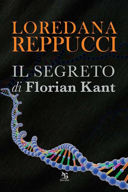 Il segreto di Florian Kant - Loredana Reppucci - ebook