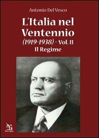 L'Italia nel ventennio (1919-1938). Vol. 2: Il regime - Antonio Del Vesco - copertina