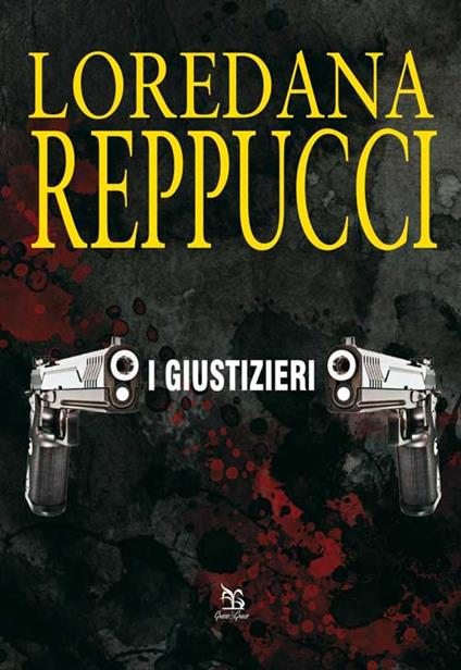 I giustizieri - Loredana Reppucci - copertina