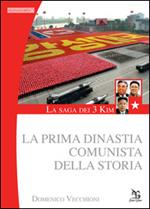 La saga dei 3 Kim. La prima dinastia comunista della storia