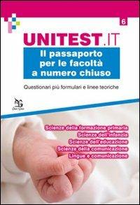 Il passaporto per le facoltà a numero chiuso. Questionari più formulari e linee teoriche. Scienze della formazione primaria. Scienze dell'infanzia... - copertina