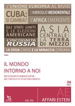 Il mondo intorno a noi. Riflessioni di ambasciatori nel circolo di studi diplomatici