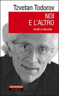 Noi e l'altro. Interviste - Tzvetan Todorov - copertina