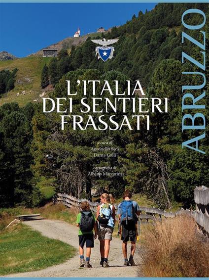 L' Italia dei sentieri Frassati. Abruzzo - Dante Colli,Antonello Sica - ebook