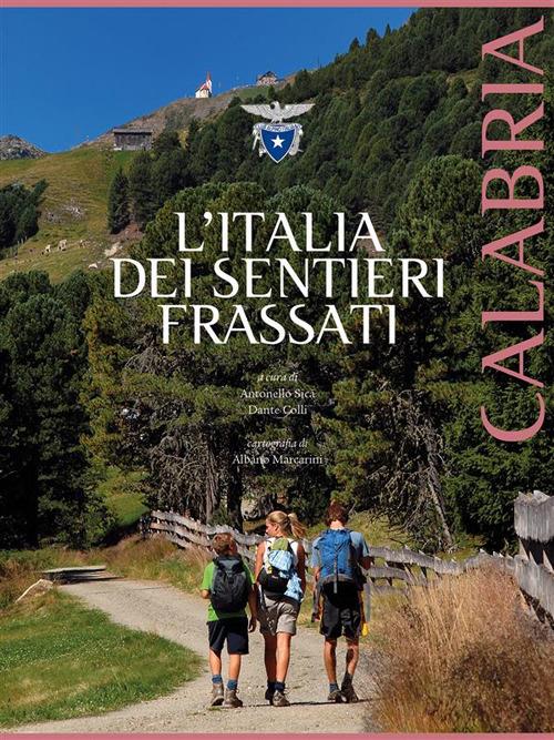 L' Italia dei sentieri Frassati. Calabria - Dante Colli,Antonello Sica - ebook