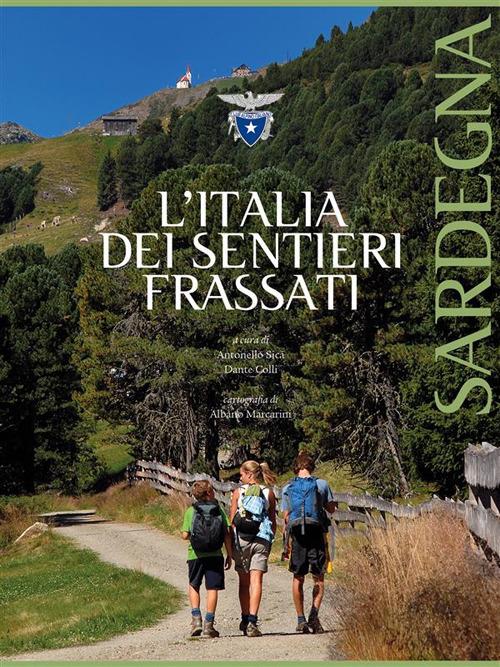 L' Italia dei sentieri Frassati. Sardegna - Dante Colli,Antonello Sica - ebook