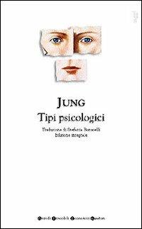 Tipi psicologici - Carl Gustav Jung - 2
