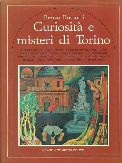 Curiosità e misteri di Torino - Renzo Rossotti - 3