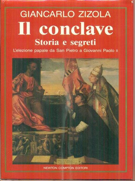 Il conclave. Storia e segreti. L'elezione papale da s. Pietro a Giovanni Paolo II - Giancarlo Zizola - 3