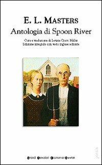 Antologia di Spoon River. Testo inglese a fronte - Edgar Lee Masters - copertina