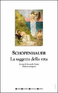 La saggezza della vita. Aforismi - Arthur Schopenhauer - copertina