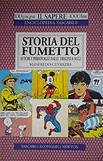 Storia del fumetto. Autori e personaggi dalle origini a oggi