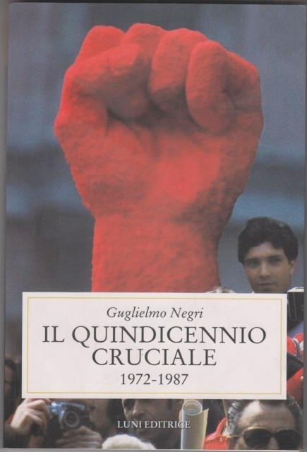 Il quindicennio cruciale - Negri - 2