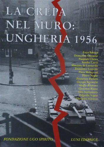 Annali della Fondazione Ugo Spirito (1996). Vol. 8: La crepa nel muro: Ungheria 1956. - copertina