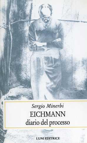 Eichmann. Diario del processo - Sergio Minerbi - copertina