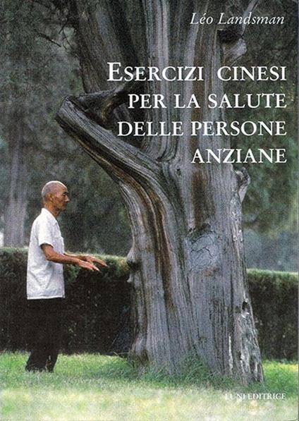 Esercizi cinesi per la salute delle persone anziane - Léo Landsman - copertina