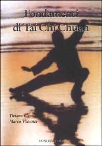 Fondamenti di Tai Chi Chuan - Tiziano Grandi,Marco Venanzi - copertina