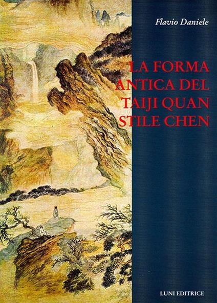 La forma antica del Taiji Quan stile Chen (83 movimenti) - Flavio Daniele - copertina