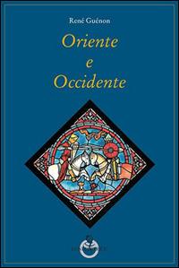 Oriente e Occidente - René Guénon - copertina