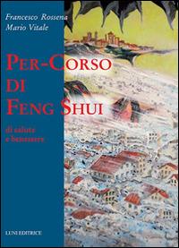 Per-corso di Feng Shui - Francesco Rossena,Mario Vitale - copertina