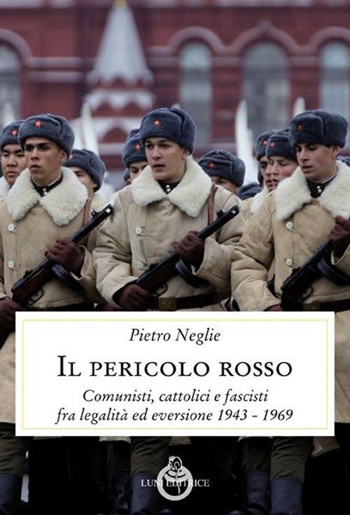 Il pericolo rosso - Pietro Neglie - copertina