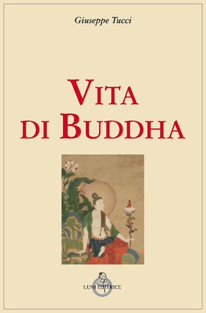 Vita di Buddha - Giuseppe Tucci - copertina