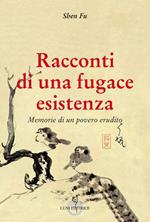 Racconti di una fugace esistenza. Memorie di un povero erudito