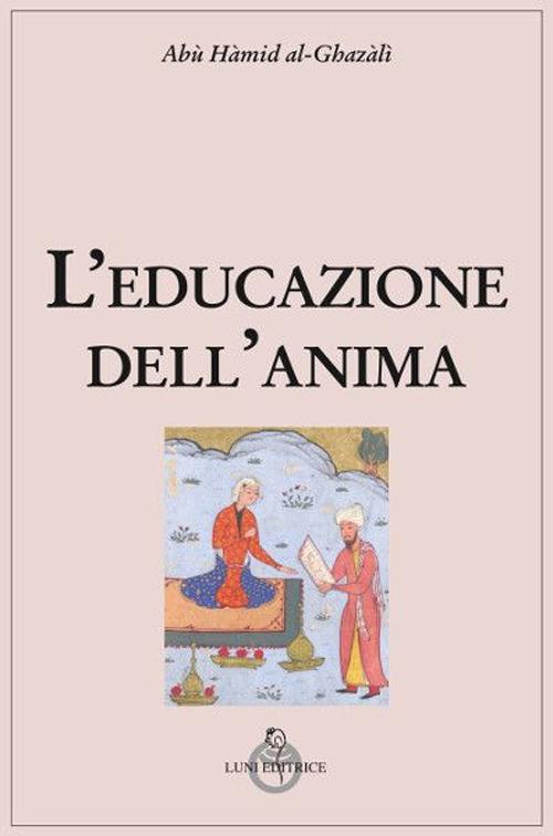 L' educazione dell'anima - Ghazâlî Al - copertina