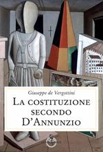 La Costituzione secondo D'Annunzio