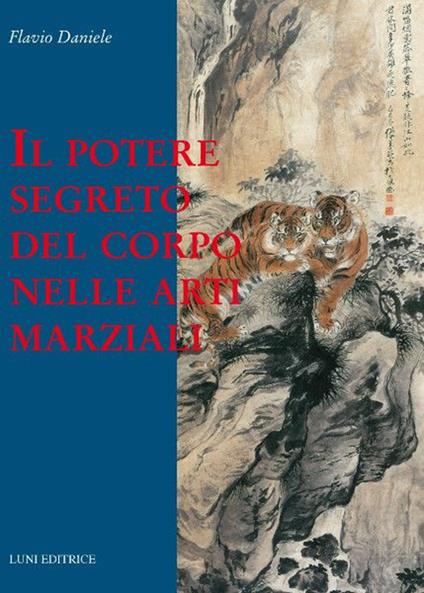 Il potere segreto del corpo nelle arti marziali - Flavio Daniele - copertina