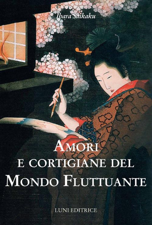 Amori e cortigiane del mondo fluttuante - Ihara Saikaku - copertina