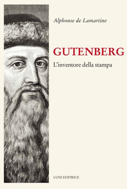 Gutenberg. Inventore della stampa - Alphonse de Lamartine - copertina