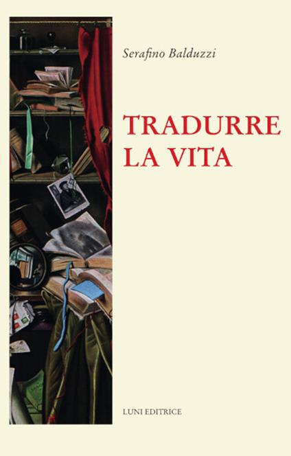 Tradurre la vita - Serafino Balduzzi - copertina