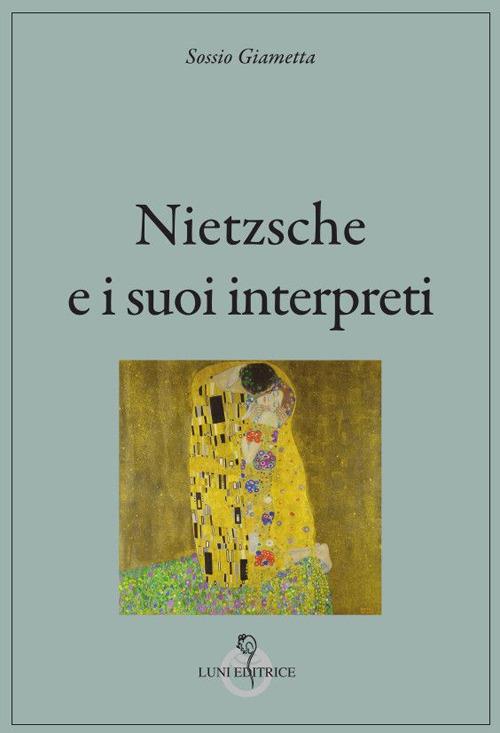 Nietzsche e i suoi interpreti - Sossio Giametta - copertina