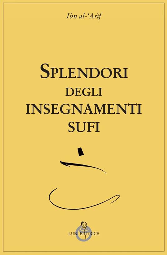 Splendori degli insegnamenti Sufi - Ibn al-'Arif - copertina