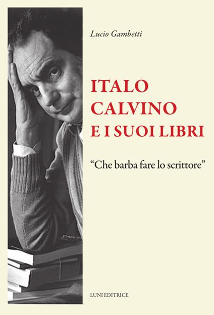 Italo Calvino e i suoi libri - Lucio Gambetti - copertina