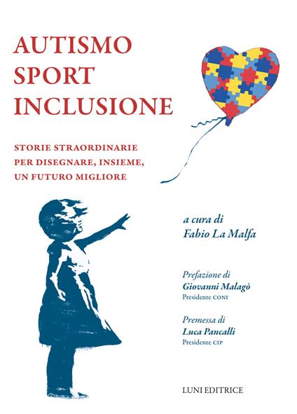 Autismo sport inclusione. Storie straordinarie per disegnare, insieme, un futuro migliore - copertina