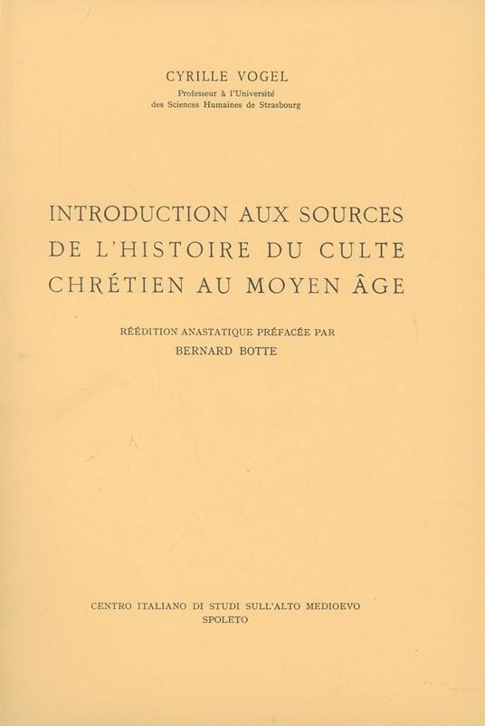 Introduction aux sources de l'histoire du culte chrétien au Moyen Âge - Cyrille Vogel - copertina