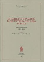 Le carte del monastero di San Pietro in Ciel d'Oro di Pavia. Il fondo Cittadella (1200-1250)