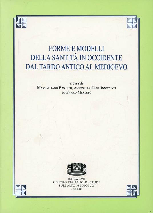 Forme e modelli della santità in occidente dal tardo antico al medioevo - copertina