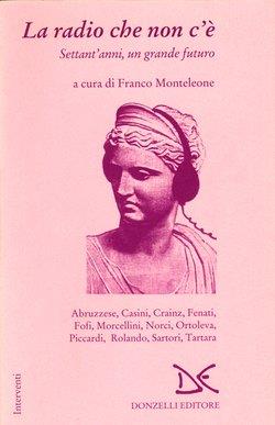 La radio che non c'è. Settant'anni, un grande futuro - copertina