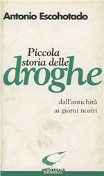 Piccola storia delle droghe dall'antichità ai giorni nostri