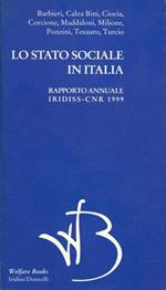 Lo stato sociale in Italia 1999. Rapporto annuale Iridiss-Cnr