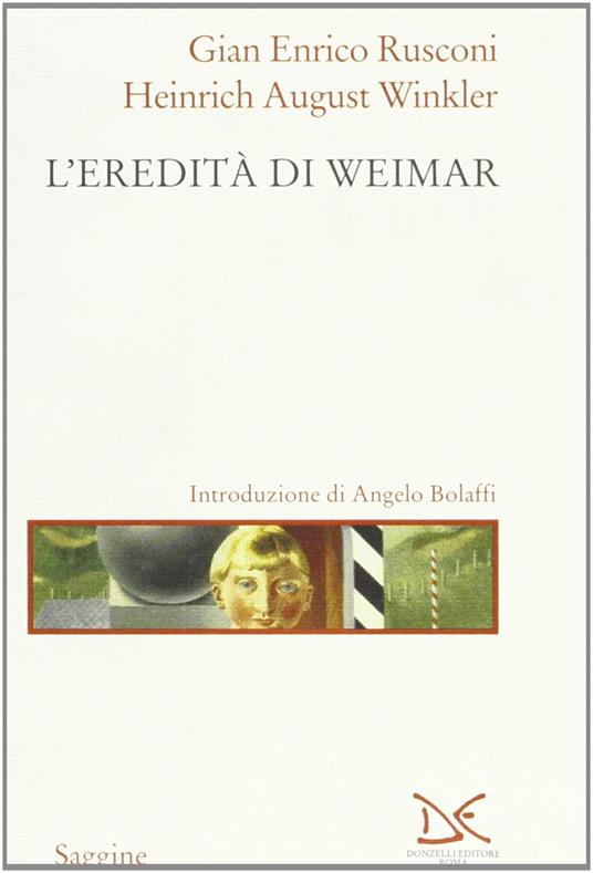 L'eredità di Weimar - Gian Enrico Rusconi,Heinrich August Winkler - copertina