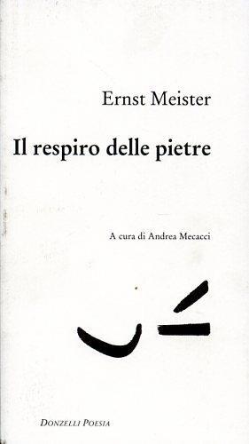 Il respiro delle pietre. Testo tedesco a fronte - Ernst Meister - 3