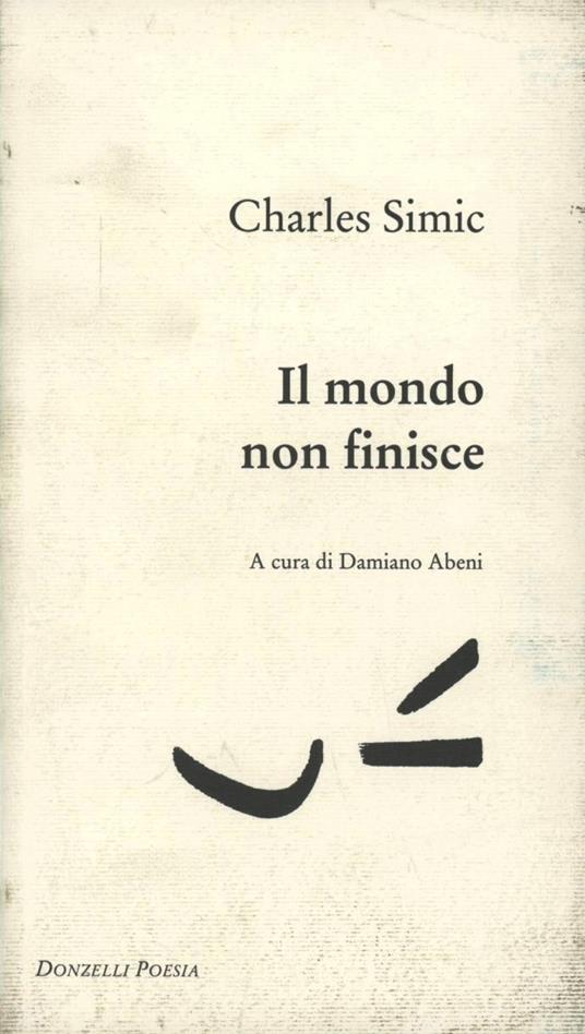 Il mondo non finisce - Charles Simic - copertina