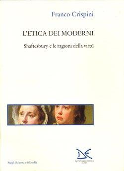 L' etica dei moderni. Shaftesbury e le ragioni della virtù - Franco Crispini - 5