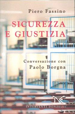 Sicurezza e giustizia. Conversazione con Paolo Borgna - Piero Fassino - copertina