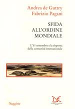 Sfida all'ordine mondiale. L'11 settembre e la risposta della comunità internazionale