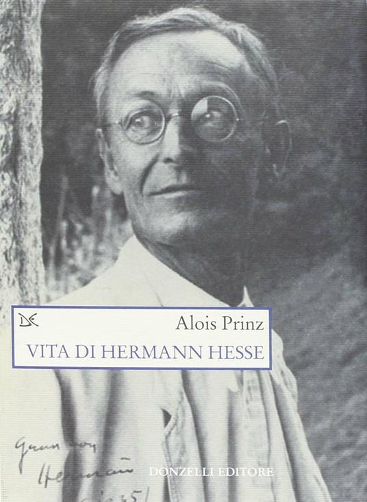 Vita di Hermann Hesse - Alois Prinz - 3